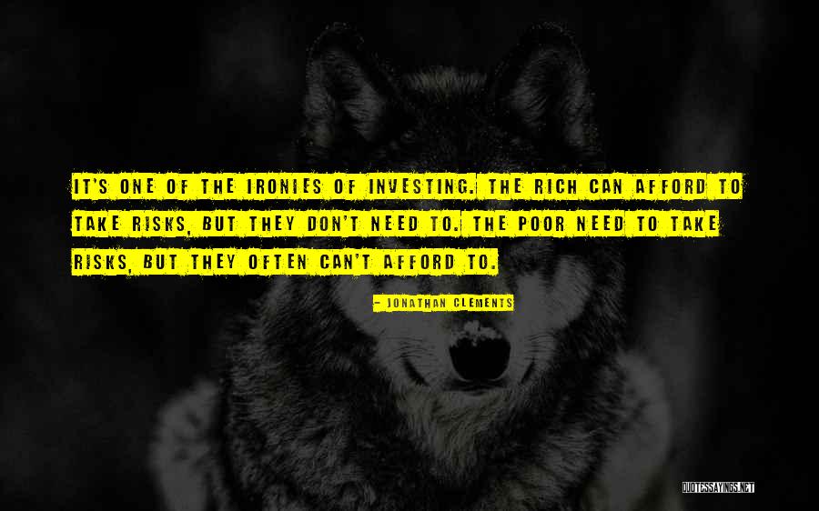Rich Take From Poor Quotes By Jonathan Clements Rich Take From Poor Quotes By Jonathan Clements