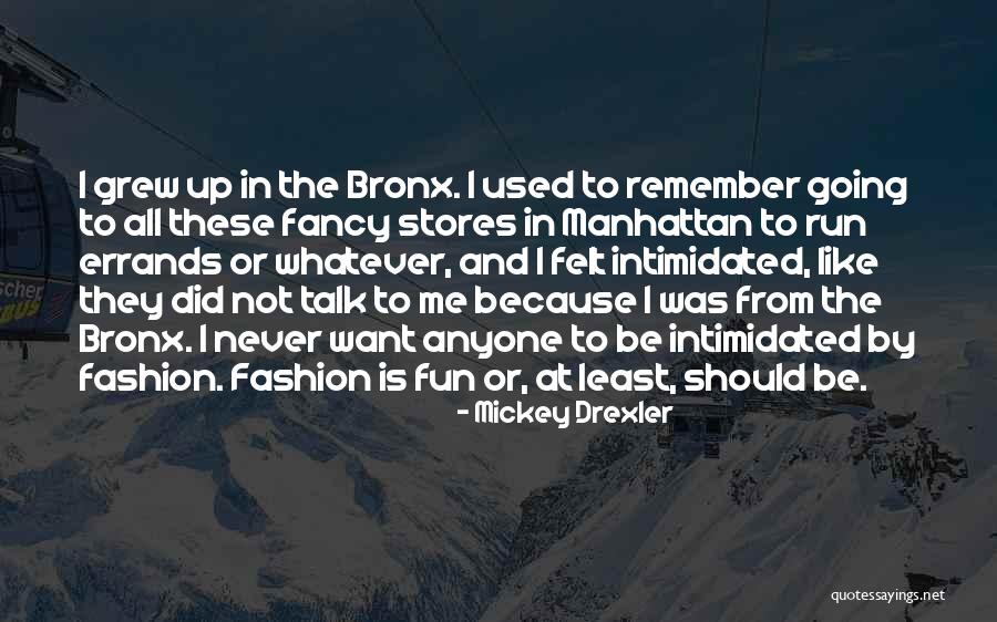 Rich The Kidd Quotes By Mickey Drexler Rich The Kidd Quotes By Mickey Drexler