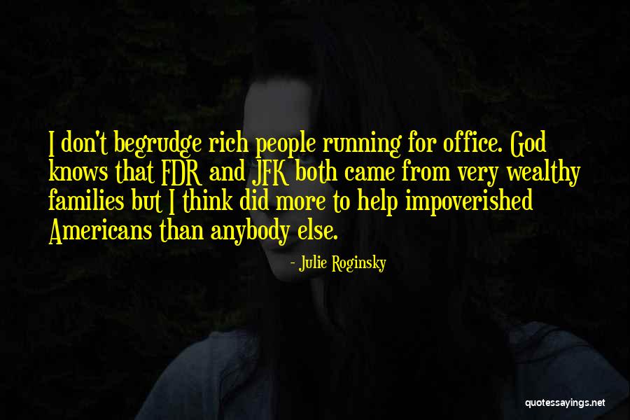 Rich Vs Wealthy Quotes By Julie Roginsky Rich Vs Wealthy Quotes By Julie Roginsky