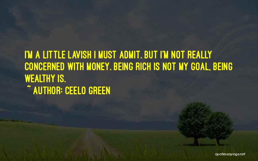 Rich Wealthy Quotes By CeeLo Green