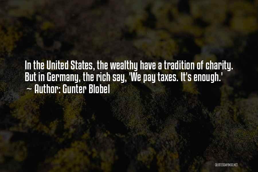 Rich Wealthy Quotes By Gunter Blobel