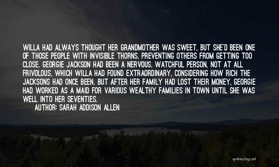 Rich Wealthy Quotes By Sarah Addison Allen