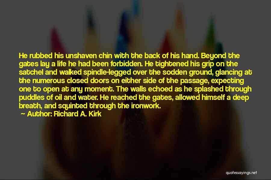 Richard A. Kirk Quotes 677136