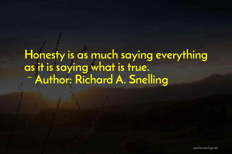 Richard A. Snelling Quotes 2018894