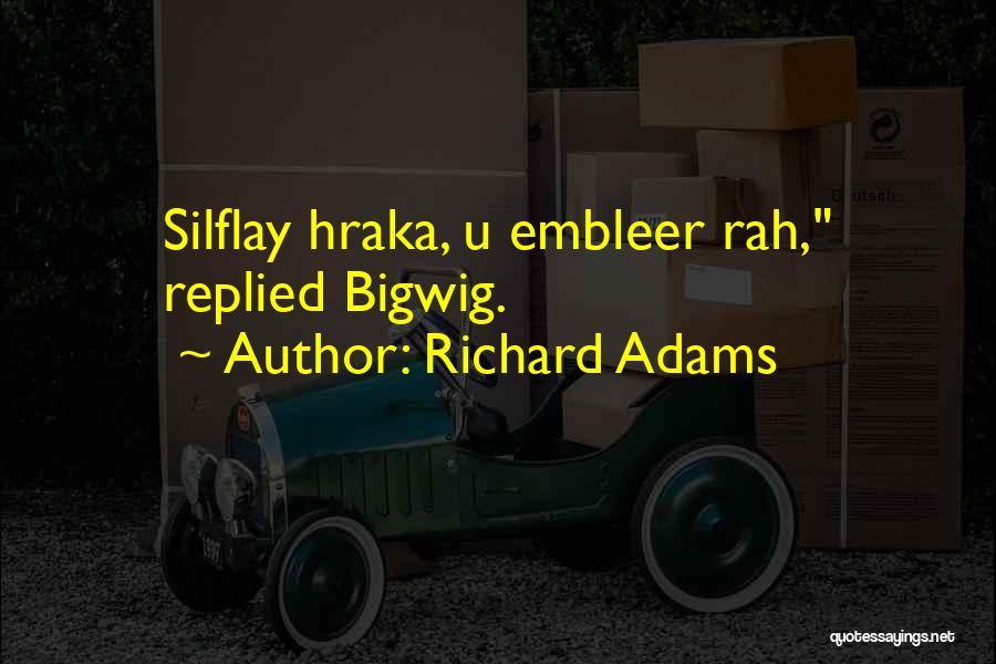 Richard Adams Quotes 1019085