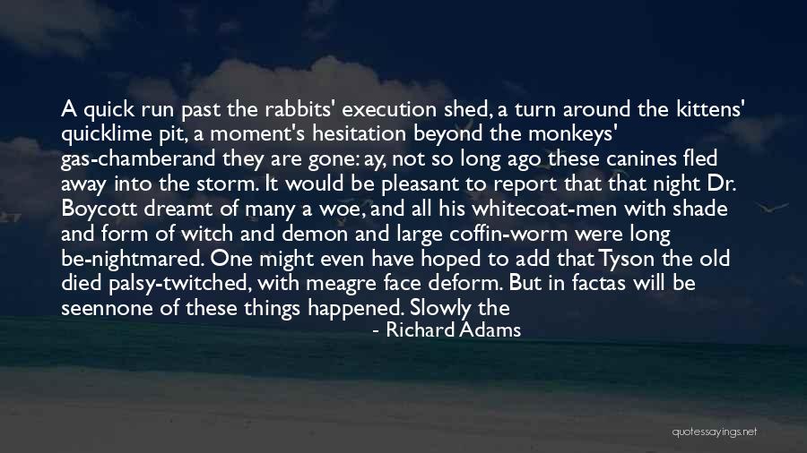 Richard Adams Quotes 1489912 Richard Adams Quotes 1489912