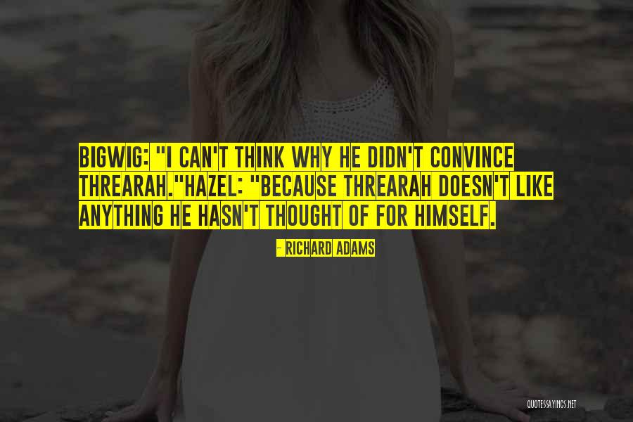 Richard Adams Quotes 2254751 Richard Adams Quotes 2254751