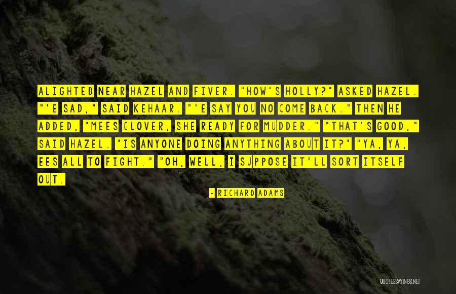 Richard Adams Quotes 567131 Richard Adams Quotes 567131