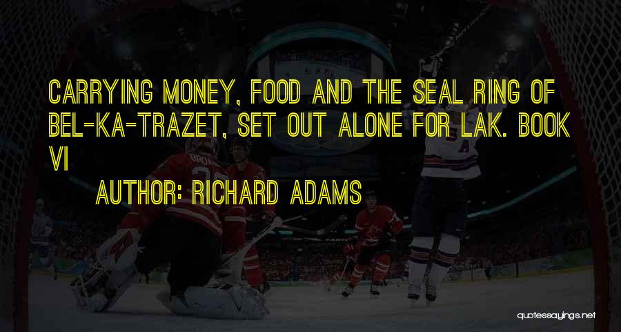 Richard Adams Quotes 672161