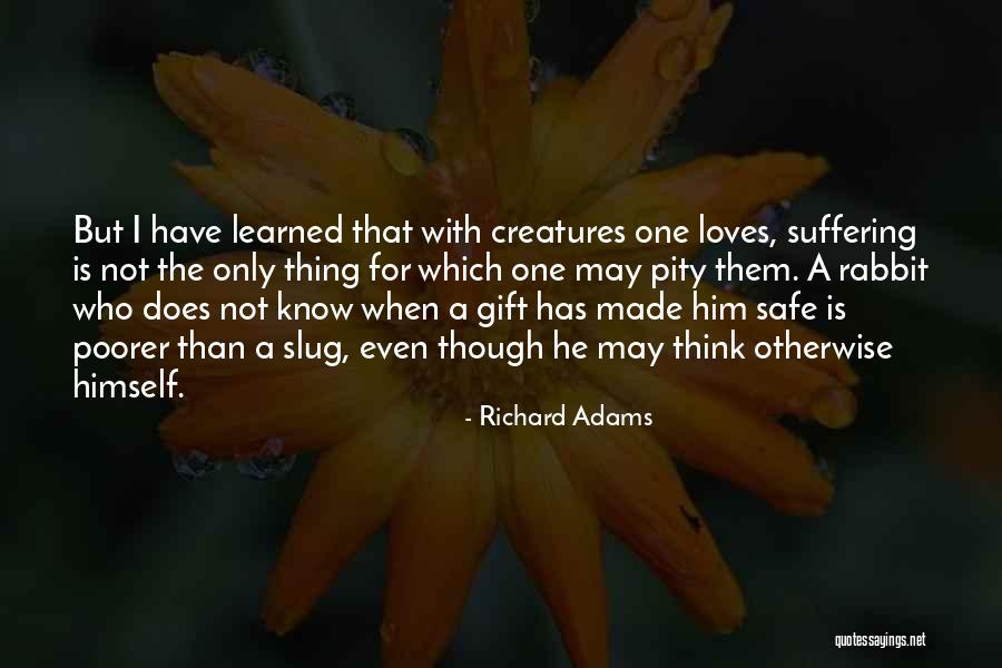 Richard Adams Quotes 787374 Richard Adams Quotes 787374