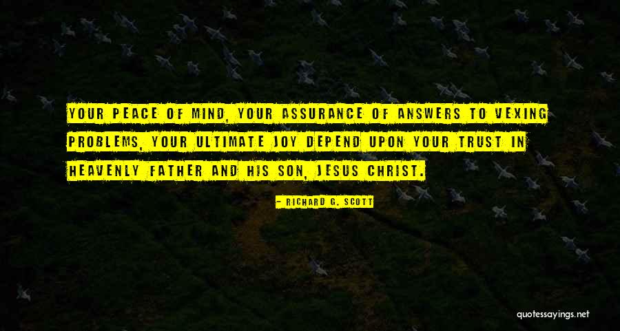 Richard And Son Quotes By Richard G. Scott Richard And Son Quotes By Richard G. Scott