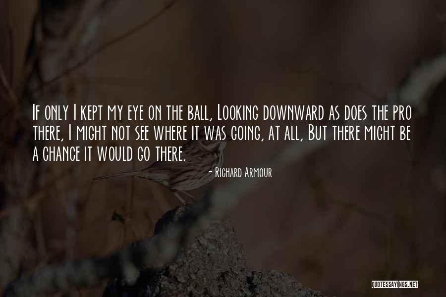 Richard Armour Quotes 1680811 Richard Armour Quotes 1680811