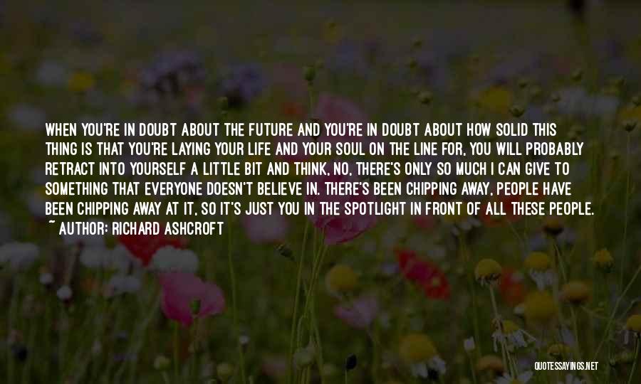 Richard Ashcroft Quotes 1360739