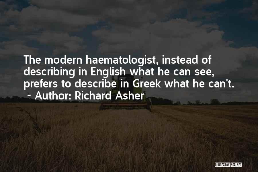 Richard Asher Quotes 303746