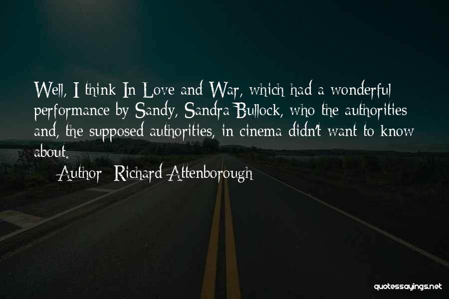 Richard Attenborough Love Quotes By Richard Attenborough