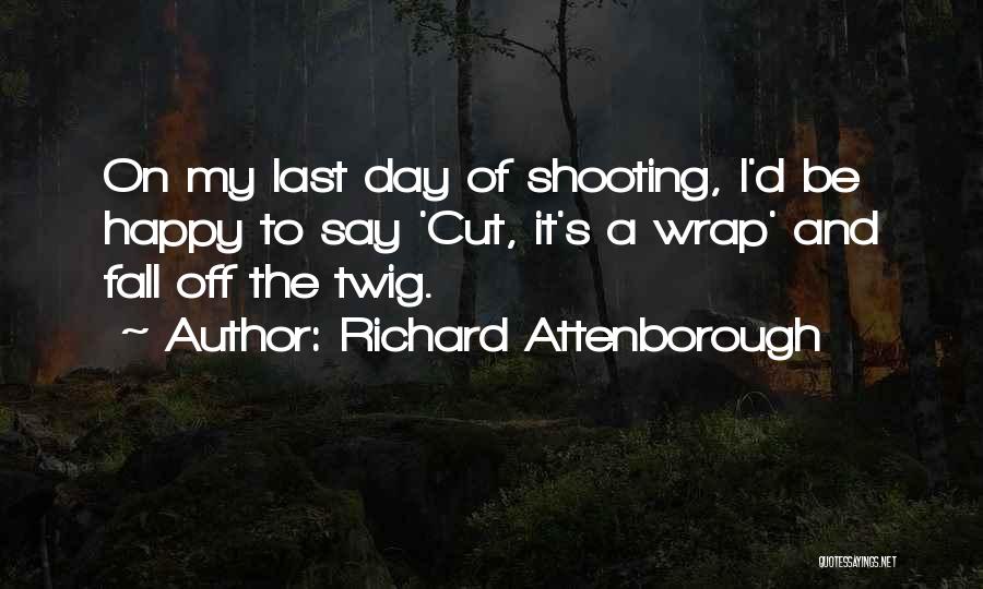 Richard Attenborough Quotes 1707066