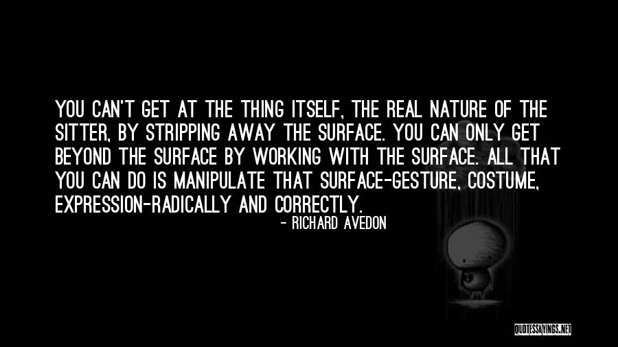 Richard Avedon Quotes 547481 Richard Avedon Quotes 547481
