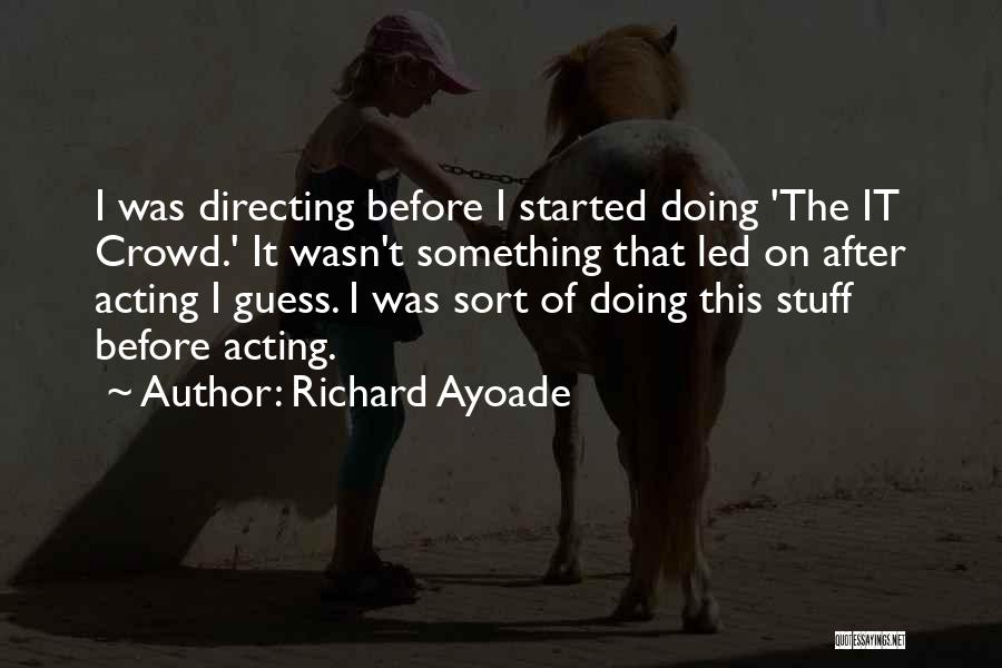 Richard Ayoade Quotes 2074823