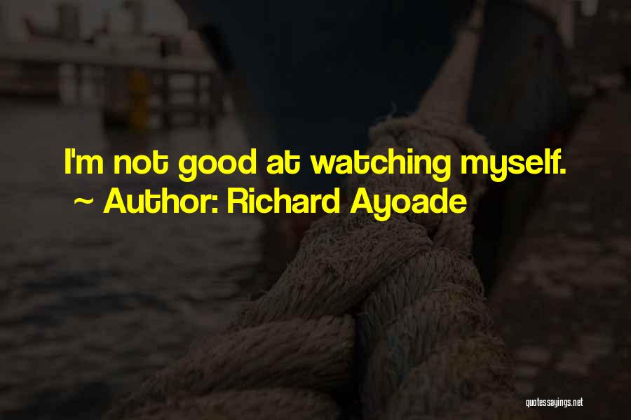 Richard Ayoade Quotes 2258766