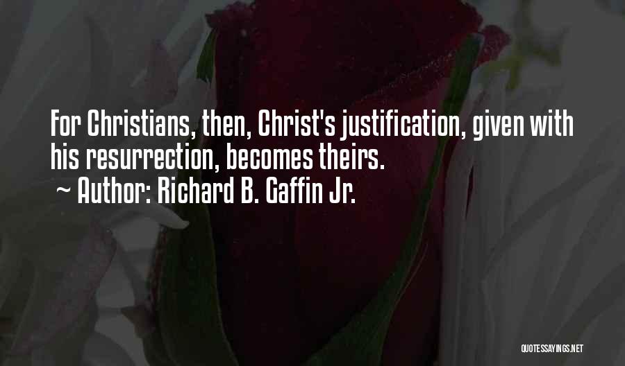 Richard B. Gaffin Jr. Quotes 1366265