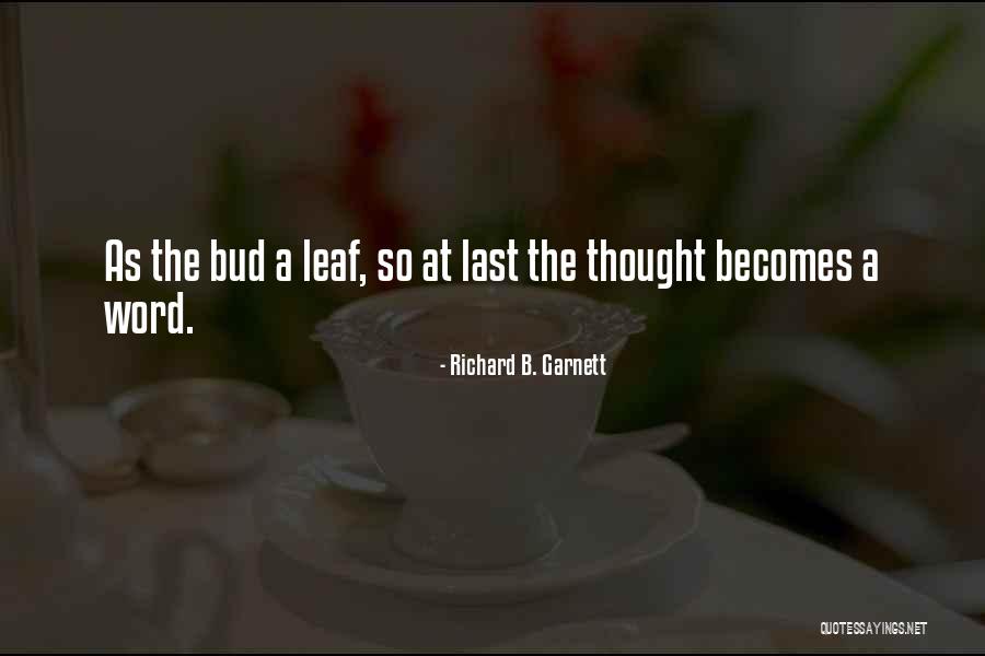 Richard B. Garnett Quotes 271100 Richard B. Garnett Quotes 271100