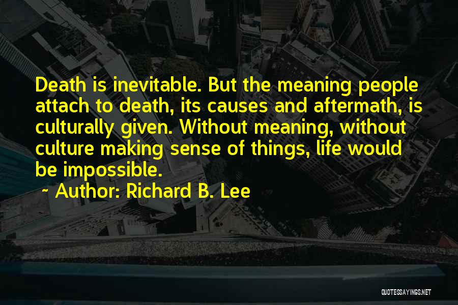 Richard B. Lee Quotes 1448232