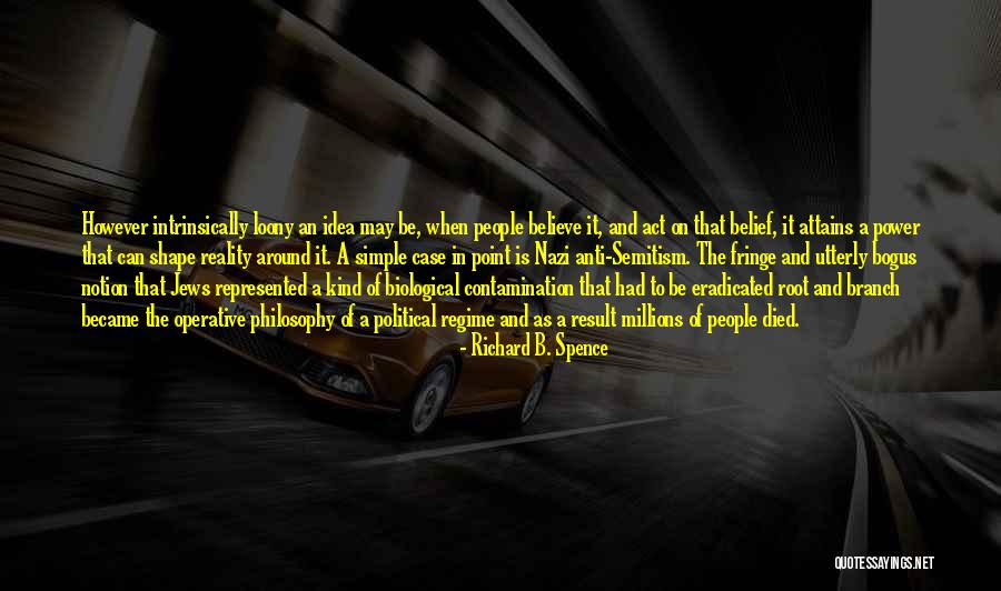 Richard B. Spence Quotes 1211167