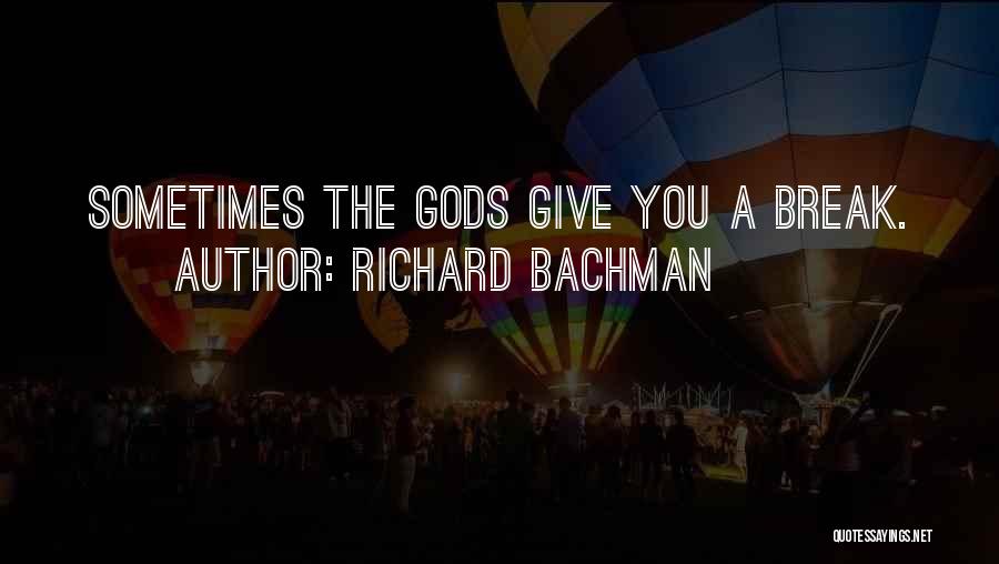 Richard Bachman Quotes 1548720