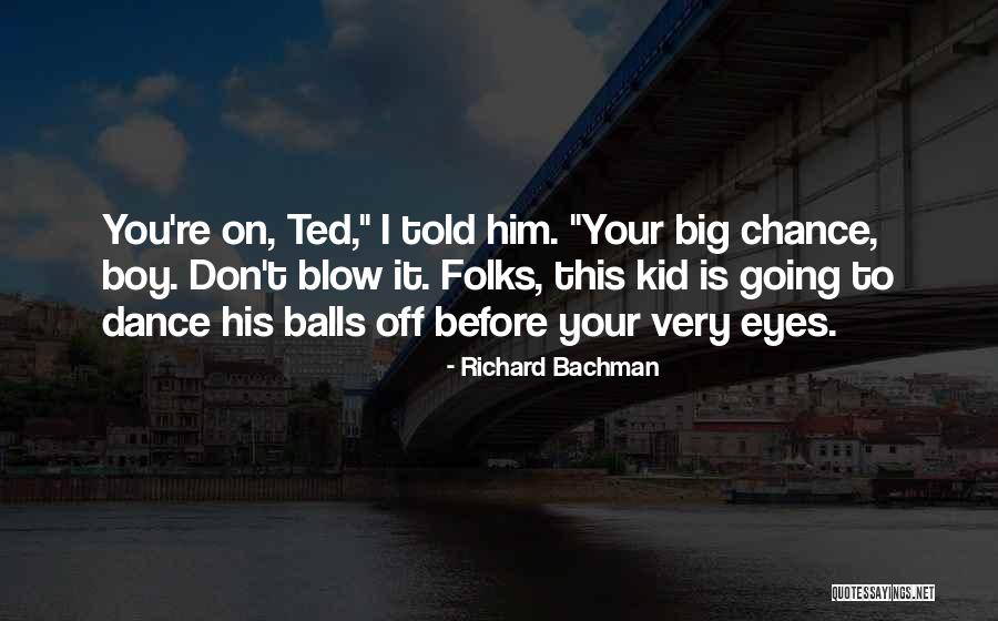 Richard Bachman Quotes 859256