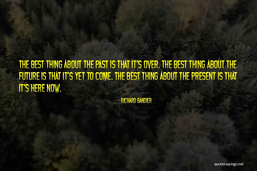 Richard Bandler Quotes 1567905 Richard Bandler Quotes 1567905