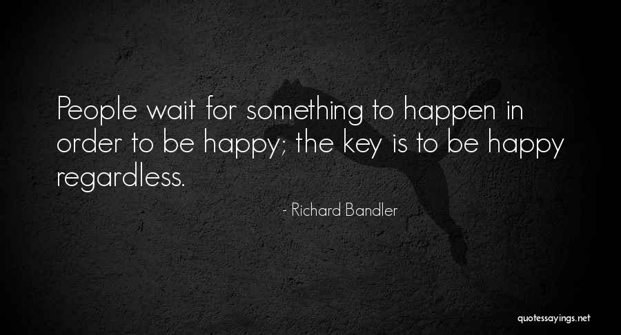 Richard Bandler Quotes 1698968