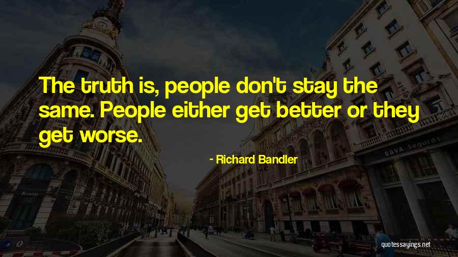 Richard Bandler Quotes 478769 Richard Bandler Quotes 478769