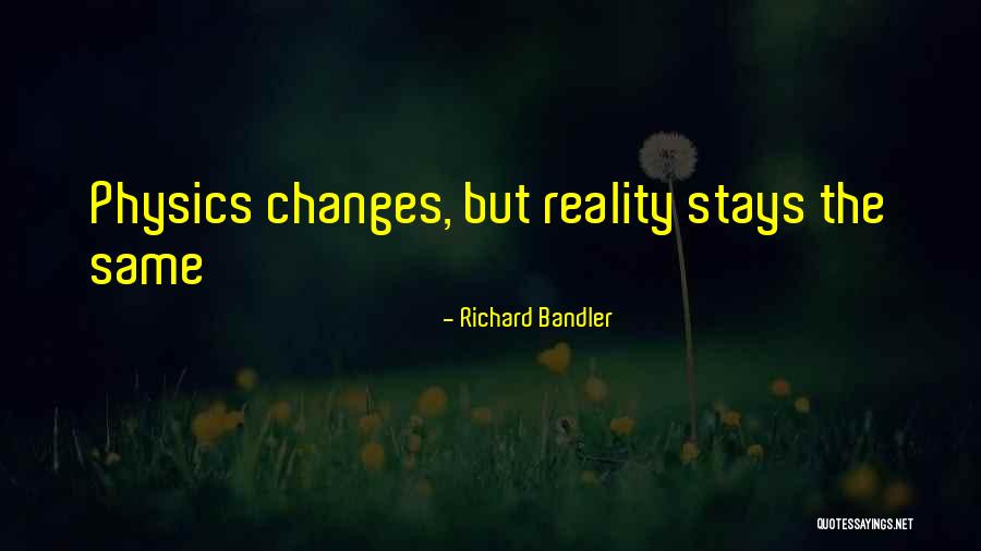 Richard Bandler Quotes 83005 Richard Bandler Quotes 83005