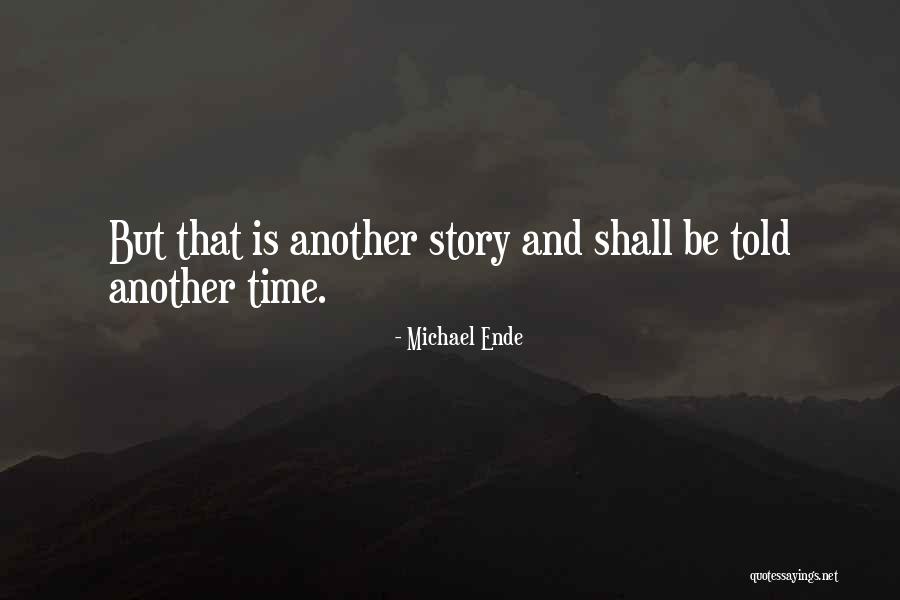 Richard Bassett Famous Quotes By Michael Ende