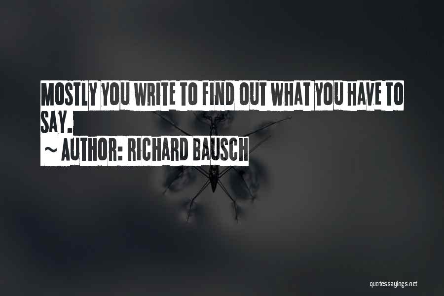 Richard Bausch Quotes 1636192