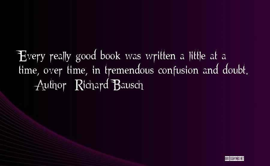 Richard Bausch Quotes 290692