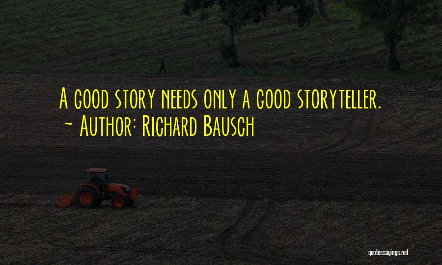 Richard Bausch Quotes 841749