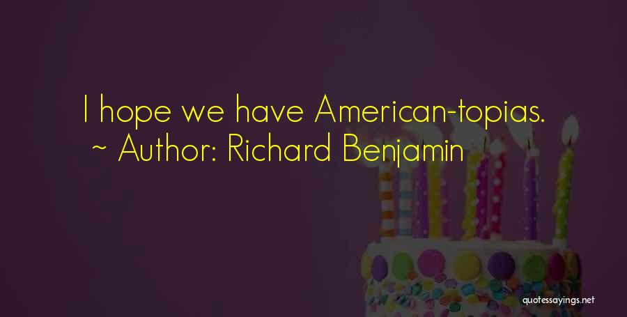 Richard Benjamin Quotes 1507521