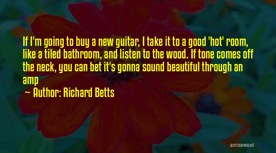 Richard Betts Quotes 148981