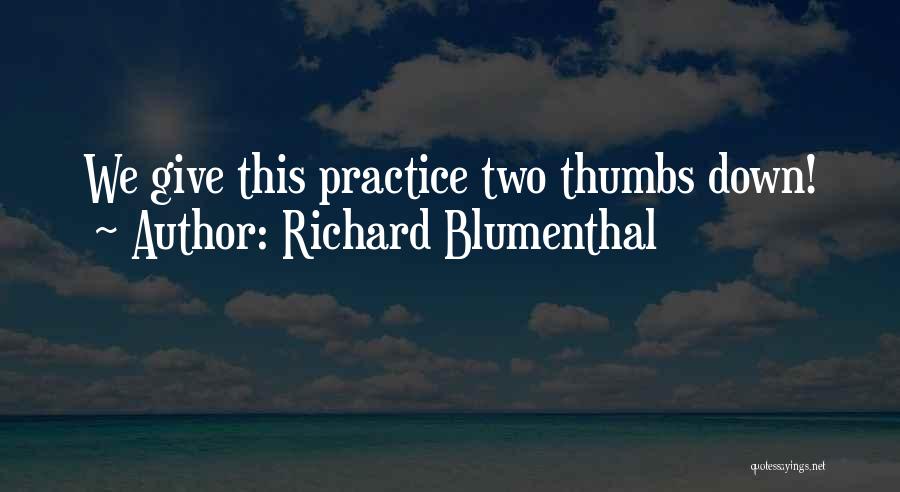 Richard Blumenthal Quotes 1098206