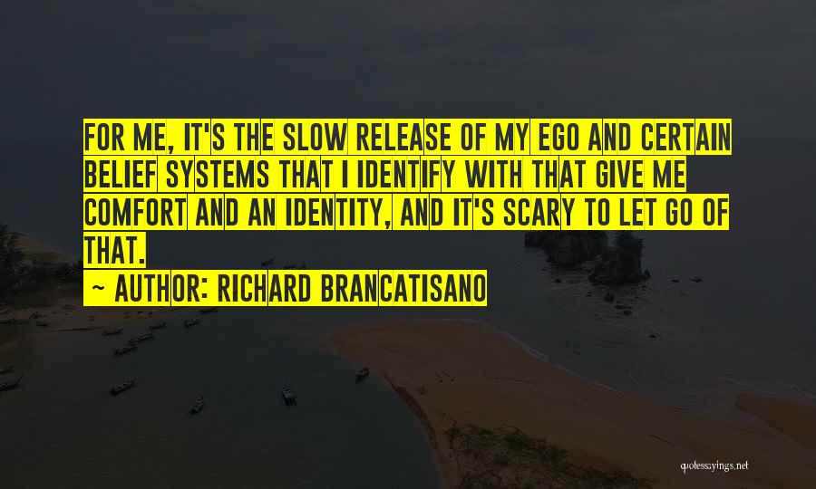 Richard Brancatisano Quotes 160559