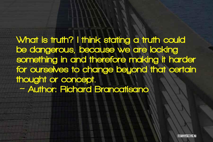 Richard Brancatisano Quotes 2219495