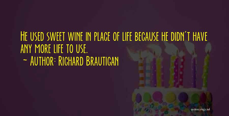 Richard Brautigan Quotes 1451316