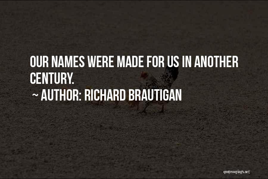 Richard Brautigan Quotes 1483993