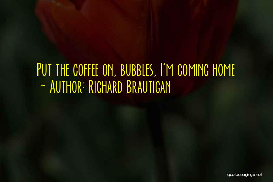 Richard Brautigan Quotes 1530952