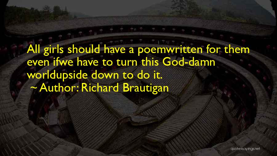 Richard Brautigan Quotes 1650548