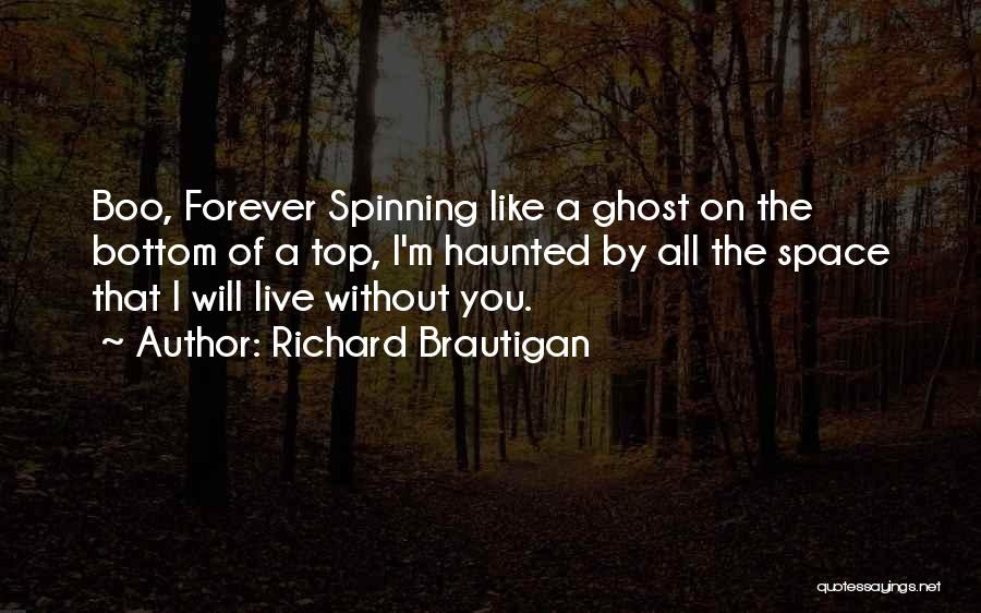 Richard Brautigan Quotes 462967