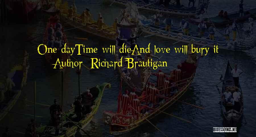 Richard Brautigan Quotes 939330