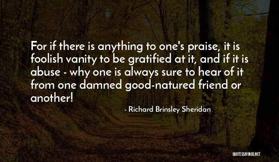 Richard Brinsley Quotes By Richard Brinsley Sheridan Richard Brinsley Quotes By Richard Brinsley Sheridan