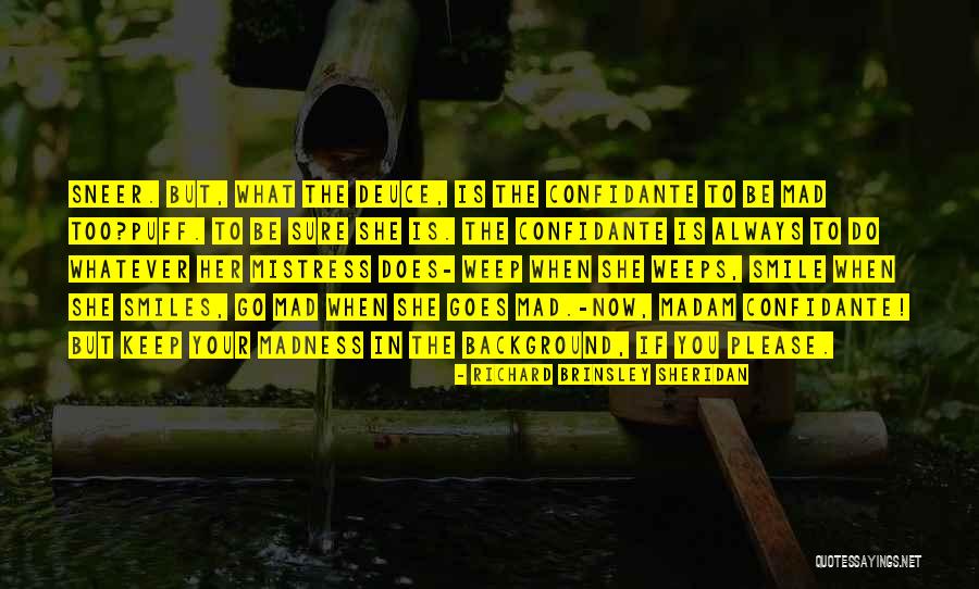 Richard Brinsley Quotes By Richard Brinsley Sheridan Richard Brinsley Quotes By Richard Brinsley Sheridan
